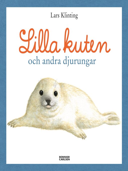 Titeldetaljer för Lilla kuten och andra djurungar av Lars Klinting - Tillgänglig